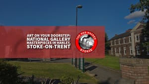 Art on Your Doorstep: National Gallery Masterpieces in Hanley, Stoke-on-Trent