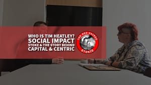 Who is Tim Heatley? Social Impact, Stoke-on-Trent & The Story Behind Capital & Centric